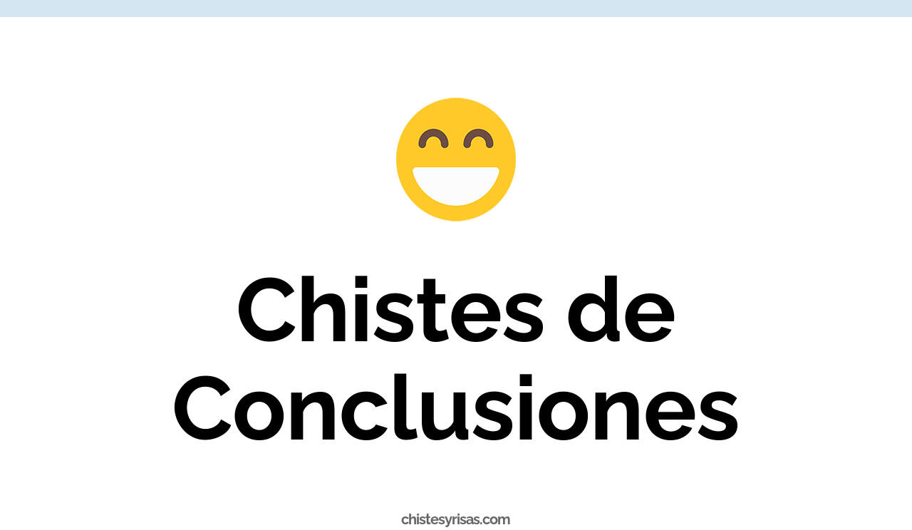 chistes de conclusiones