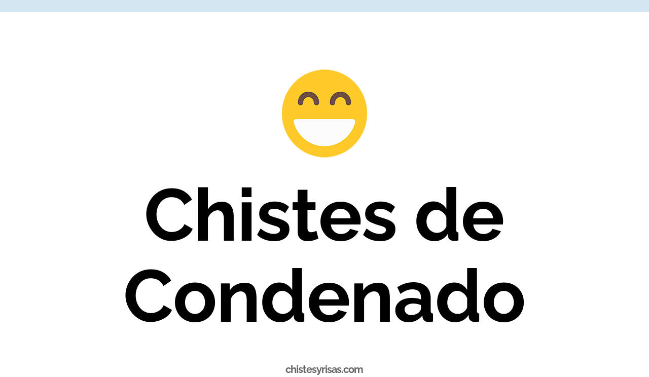 chistes de condenado