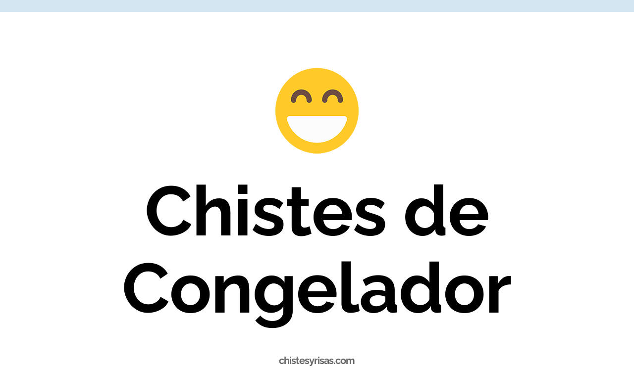 chistes de congelador