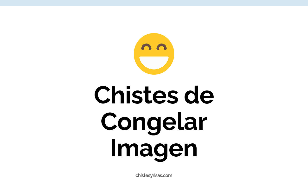 chistes de congelar imagen