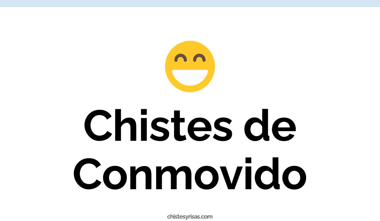 chistes de conmovido