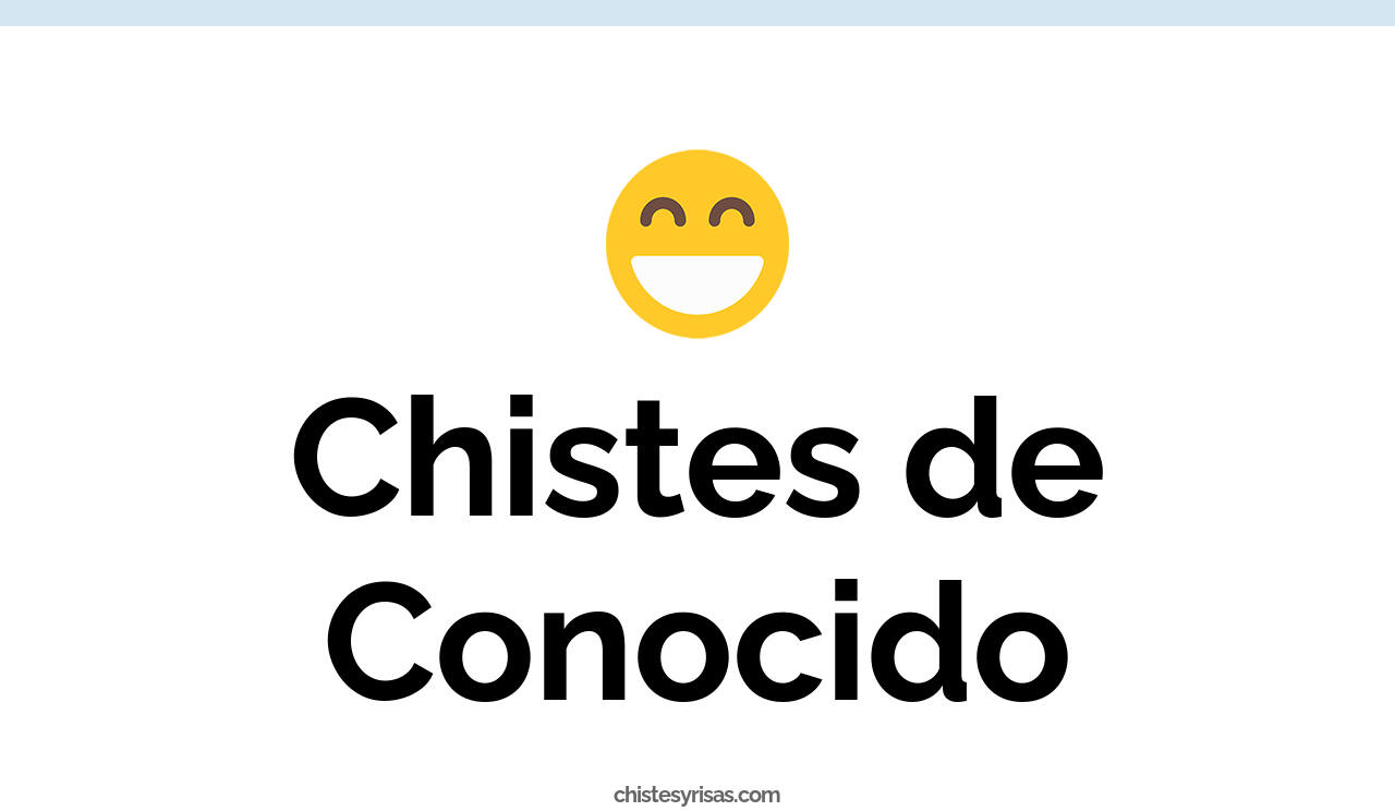 chistes de conocido