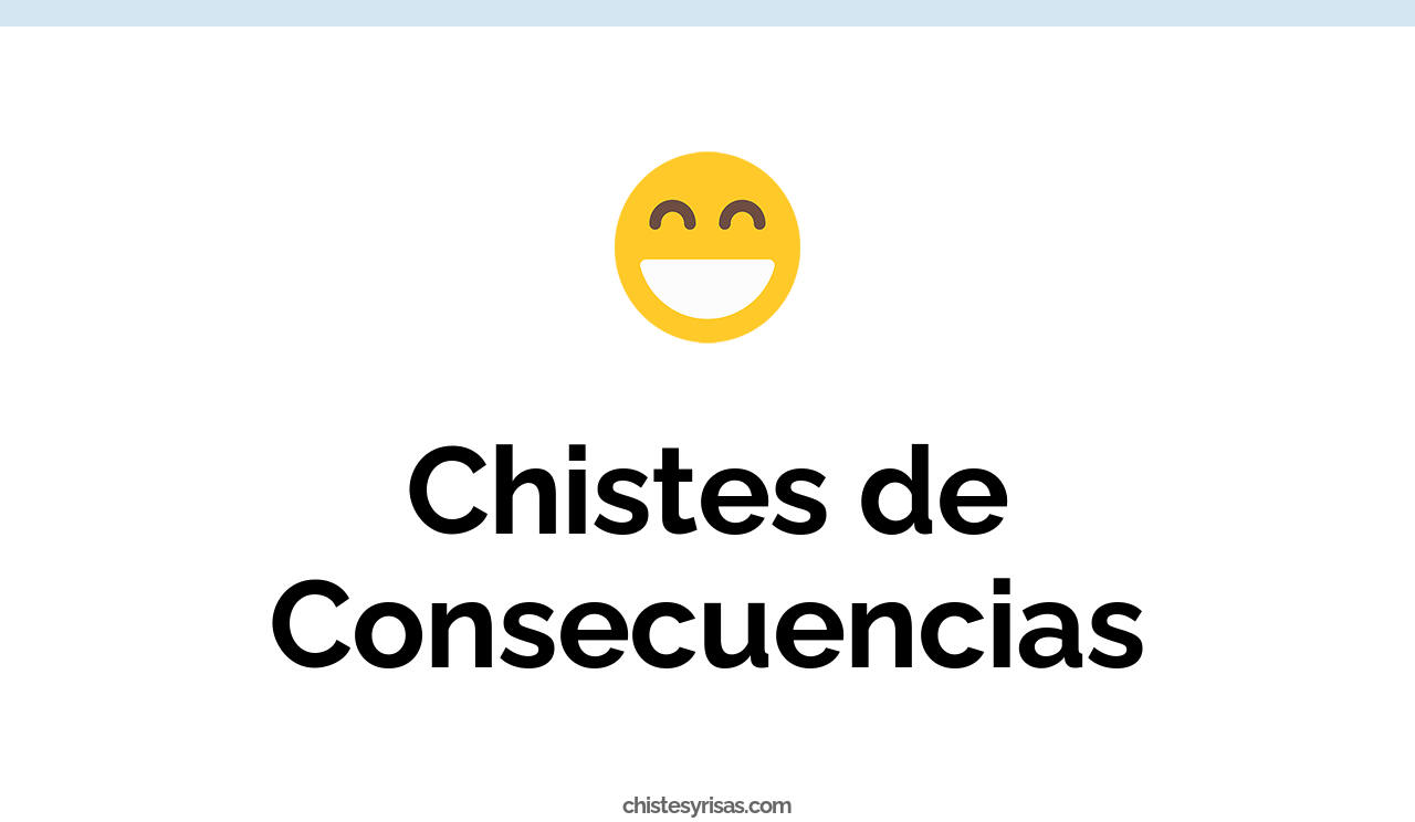 chistes de consecuencias