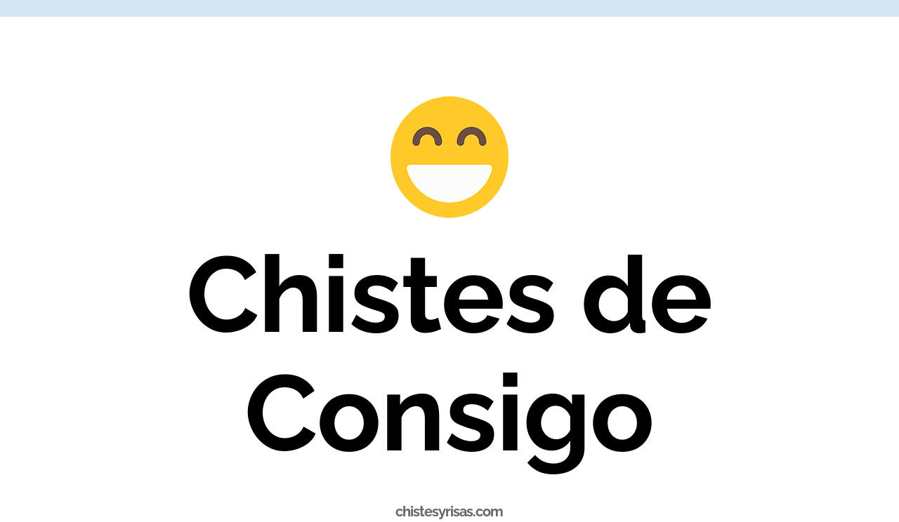 chistes de consigo
