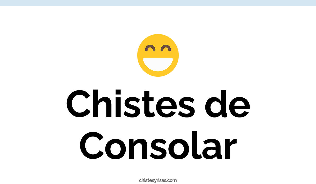 chistes de consolar