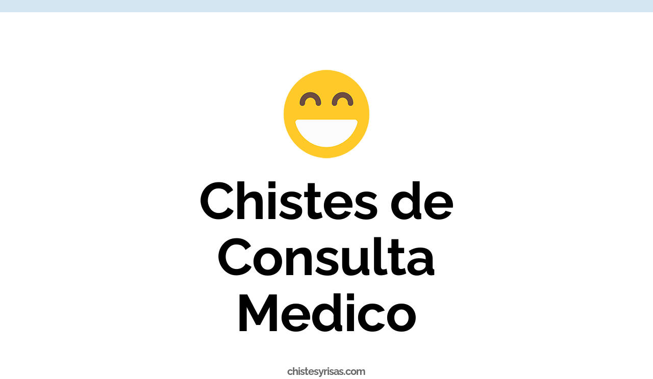 chistes de consulta medico