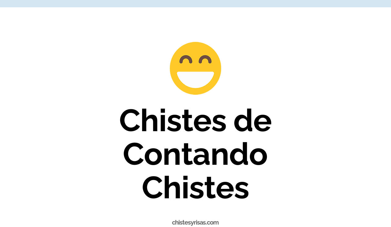 chistes de contando chistes
