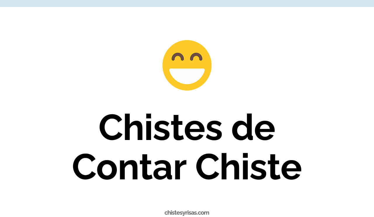chistes de contar chiste