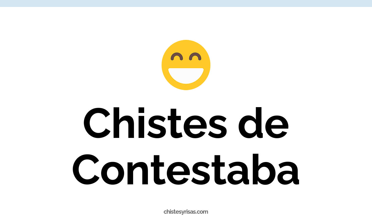 chistes de contestaba