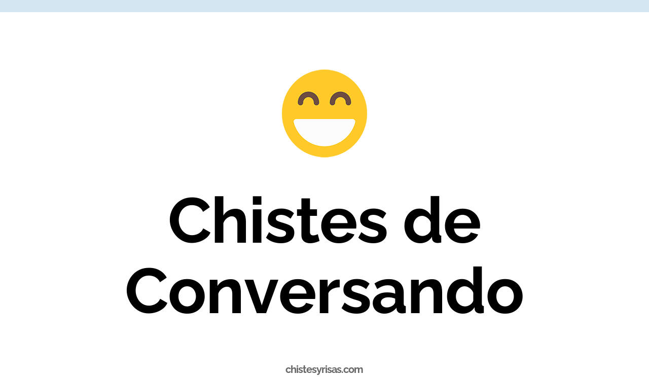 chistes de conversando