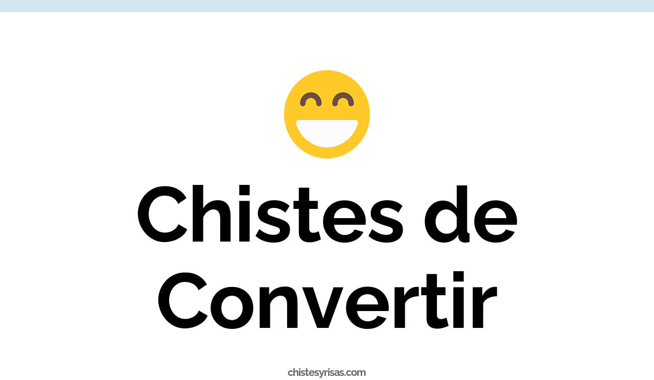 chistes de convertir
