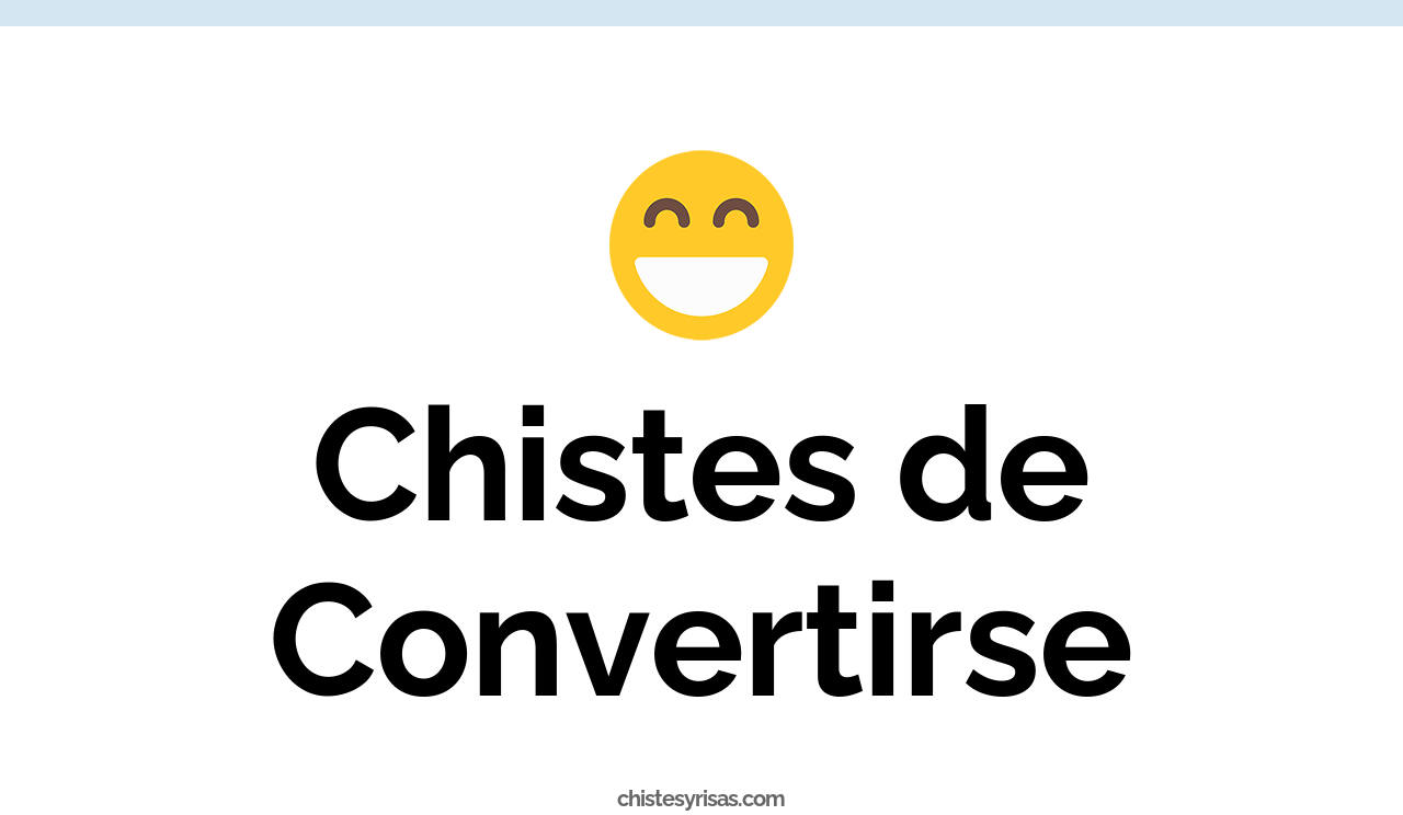 chistes de convertirse