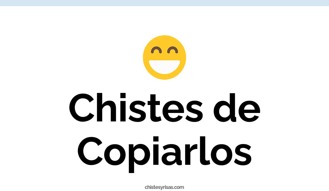 chistes de copiarlos