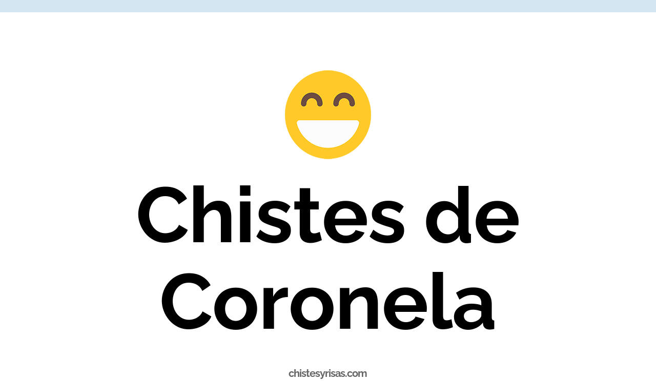 chistes de coronela
