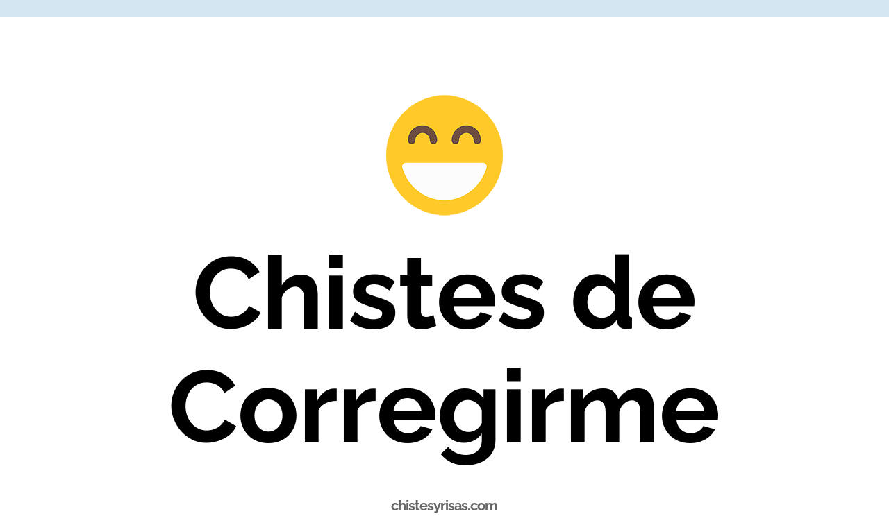chistes de corregirme