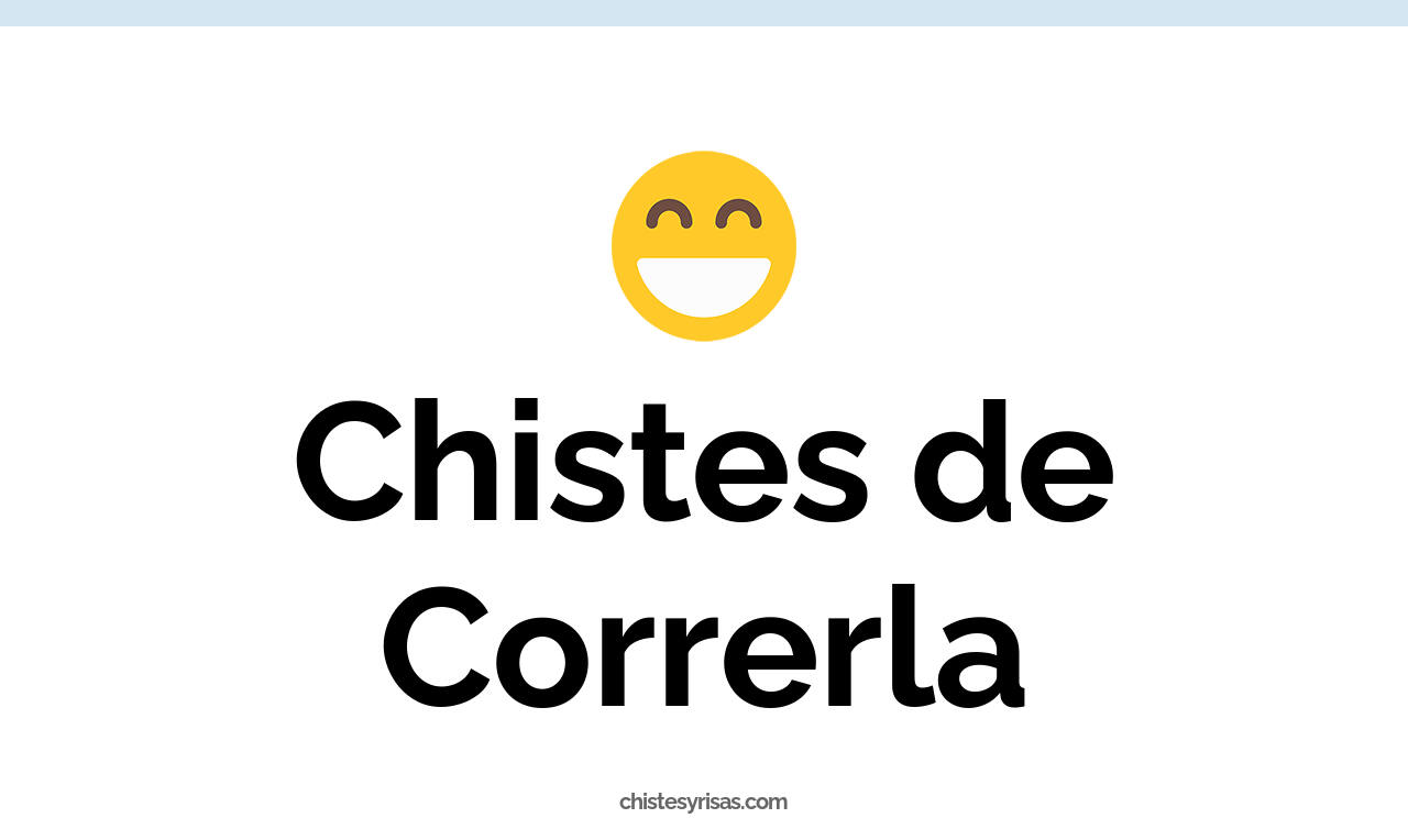 chistes de correrla