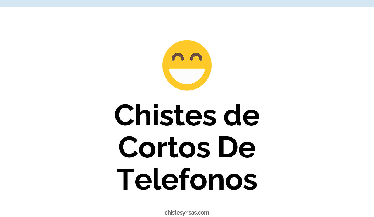 chistes de cortos de teléfonos