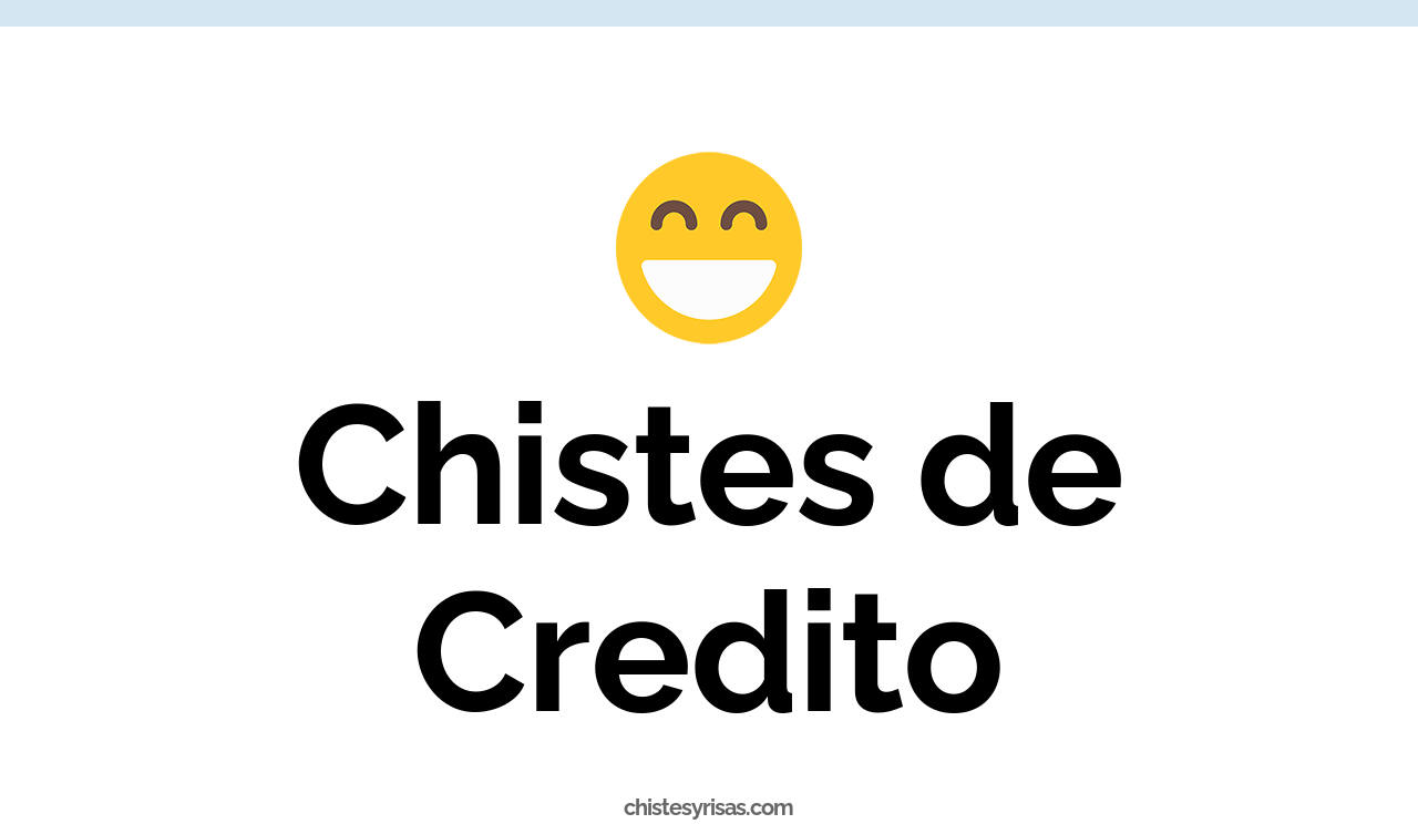 chistes de crédito