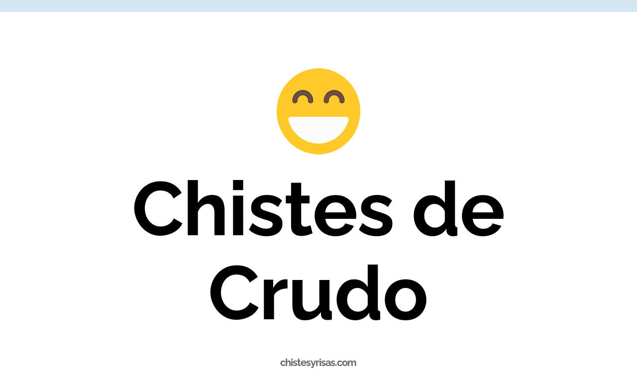 chistes de crudo