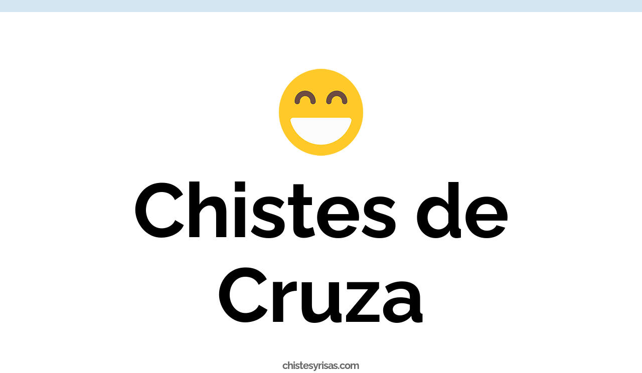 chistes de cruza