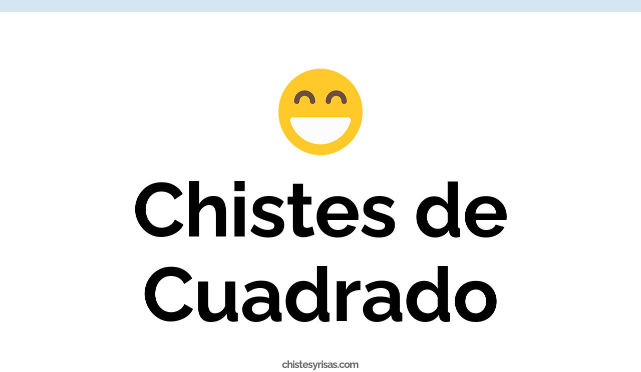 chistes de cuadrado