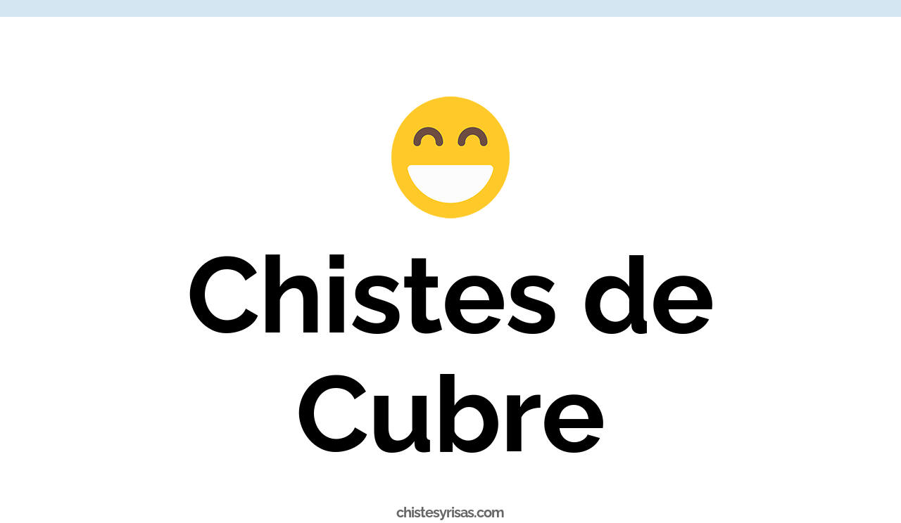 chistes de cubre