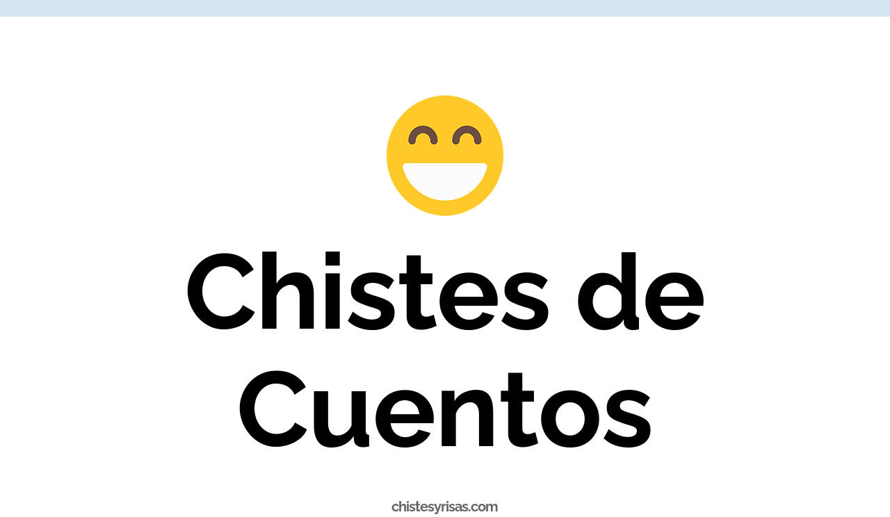 chistes de cuentos