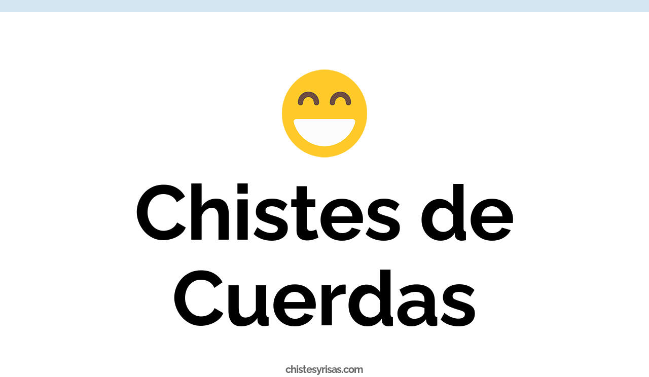 chistes de cuerdas