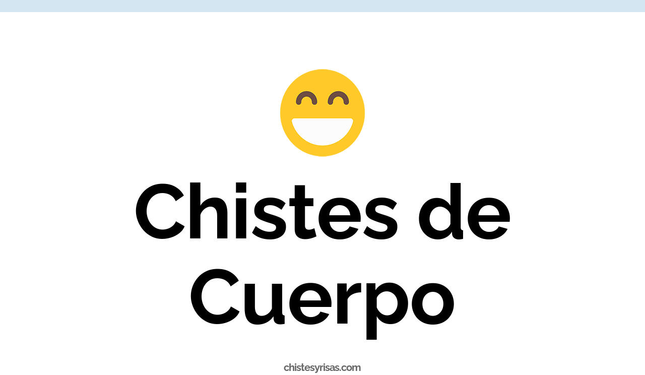 chistes de cuerpo