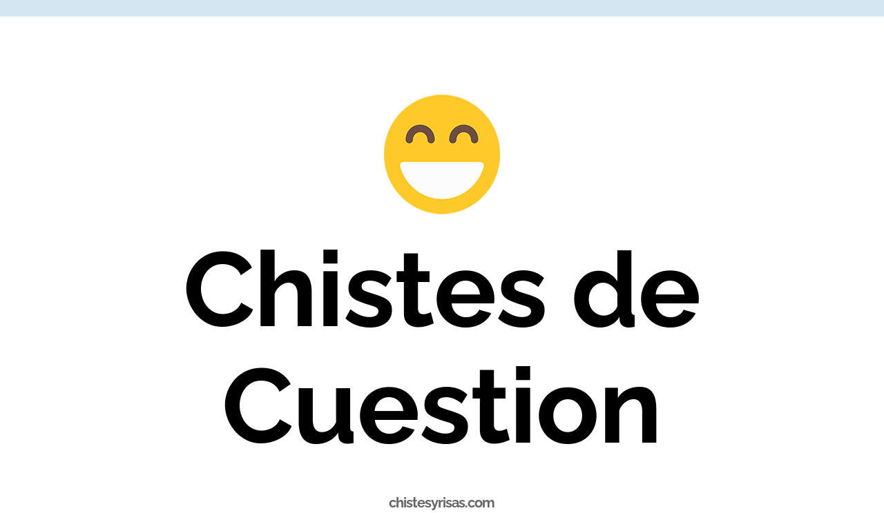 chistes de cuestión