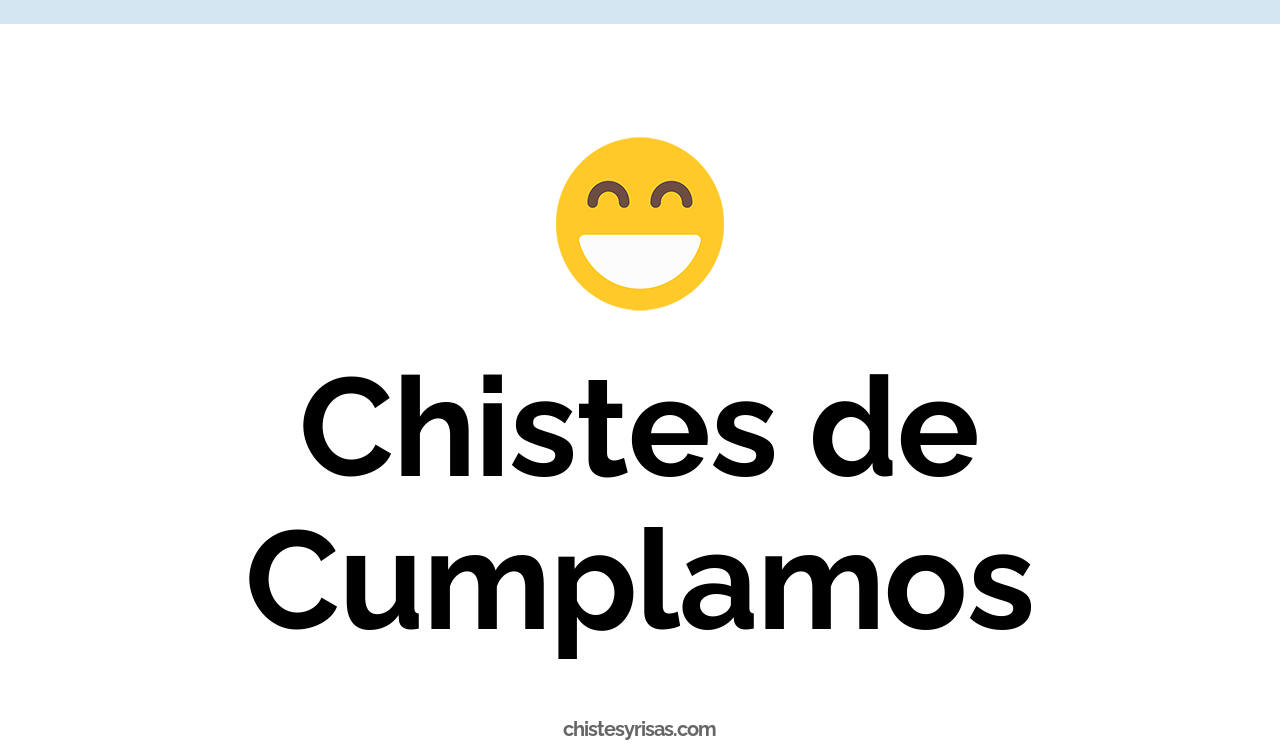 chistes de cumplamos