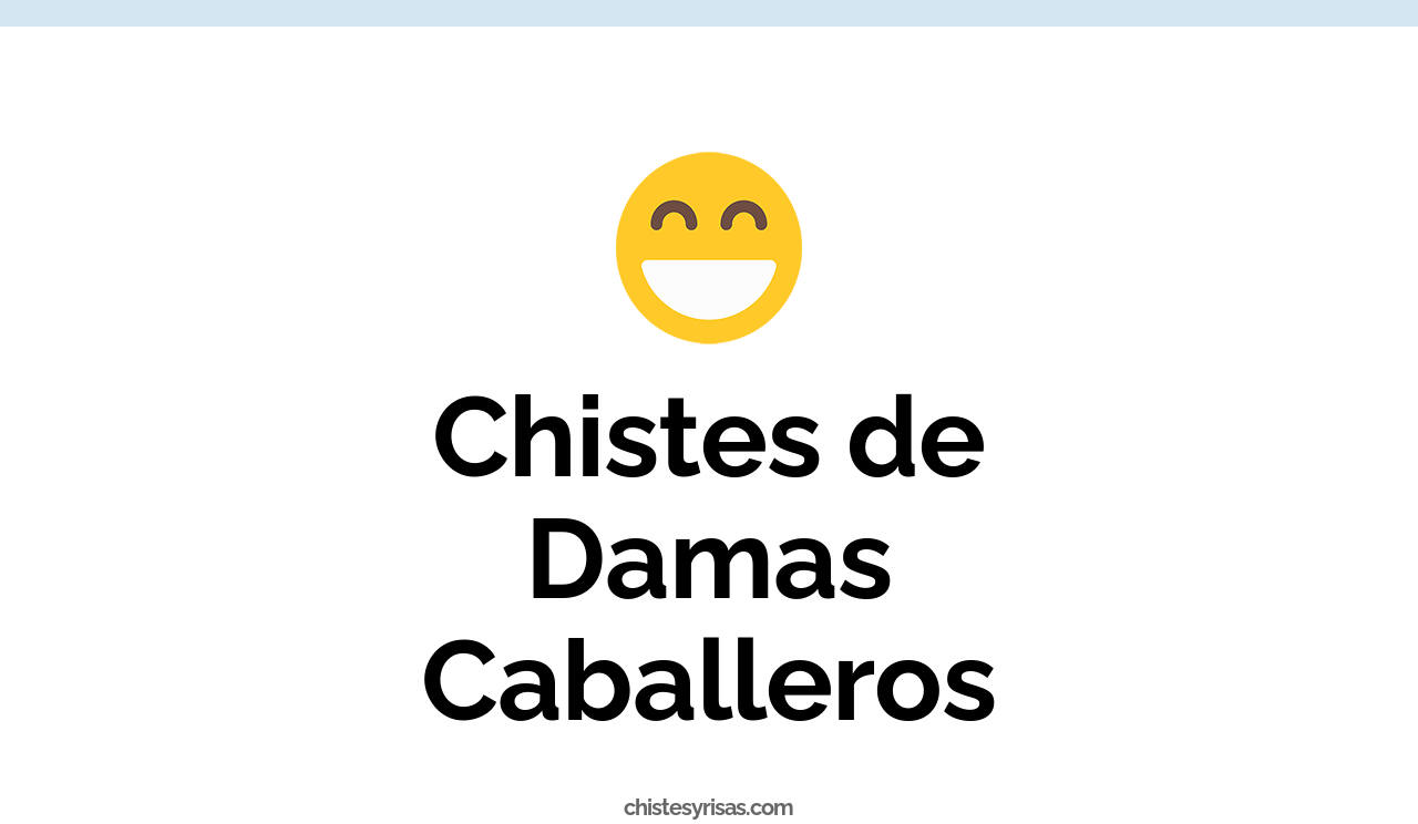 chistes de damas caballeros