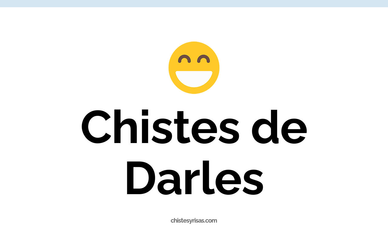 chistes de darles