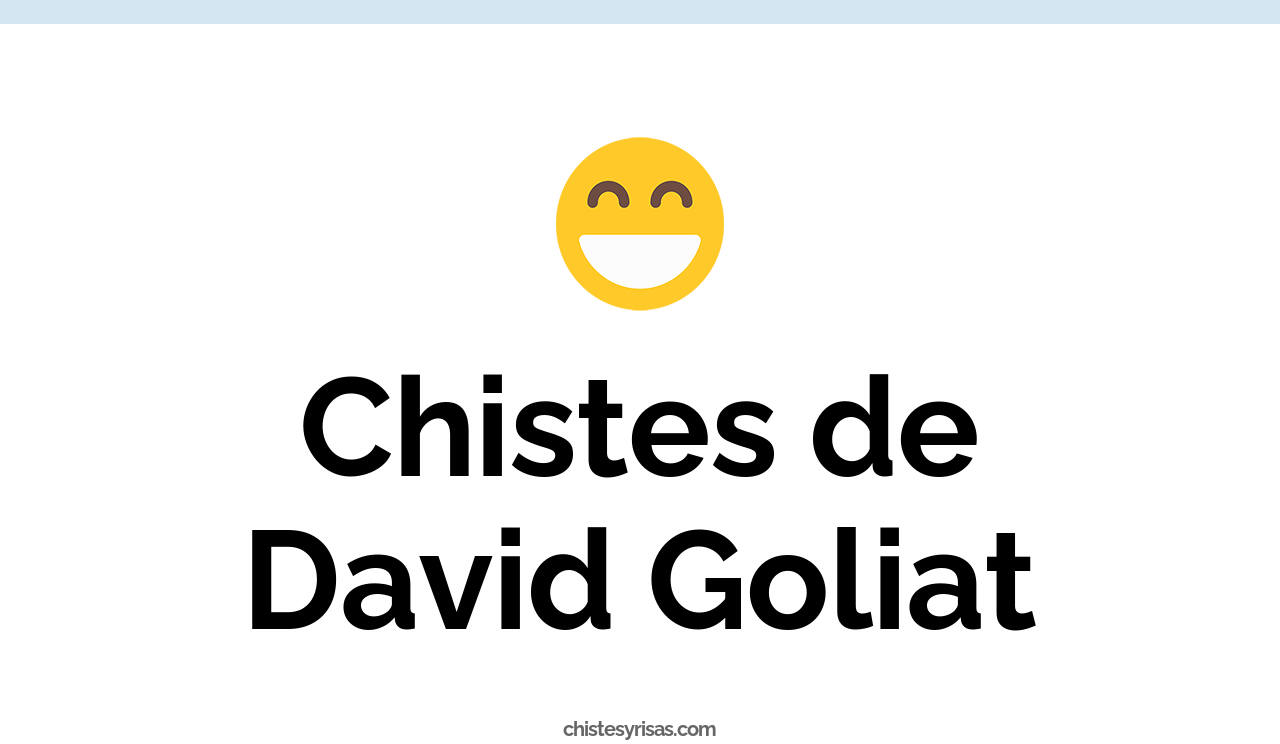 chistes de david goliat