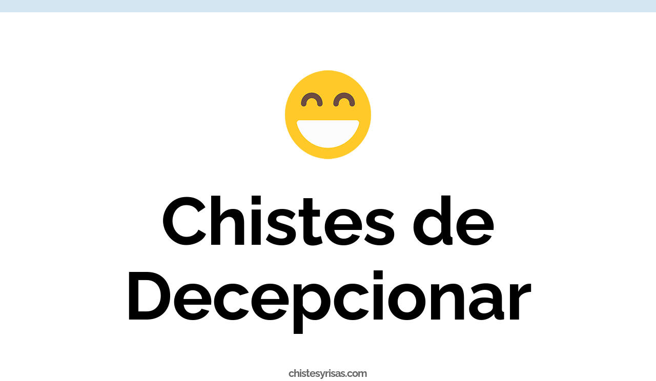 chistes de decepcionar