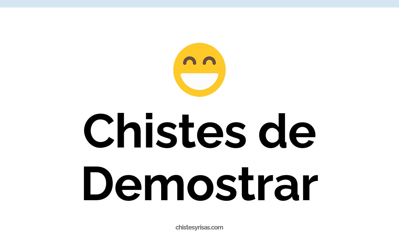 chistes de demostrar