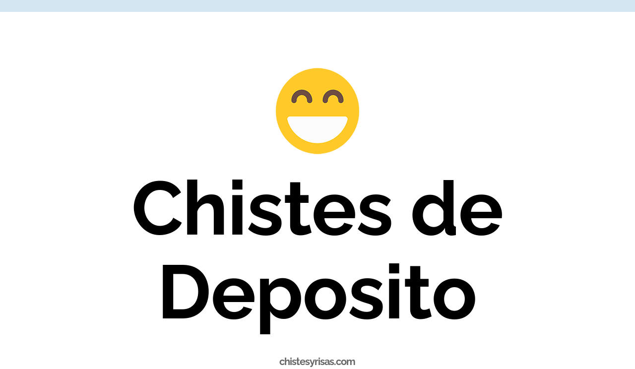 chistes de depósito