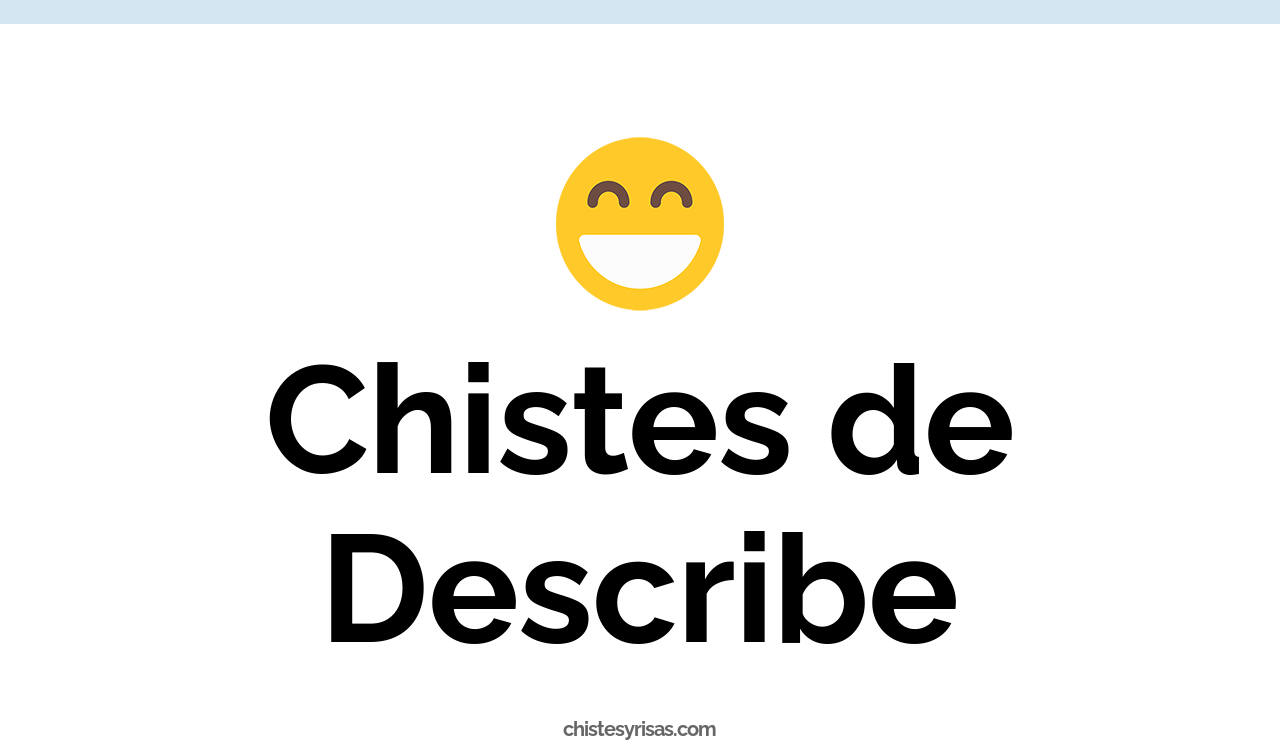 chistes de describe