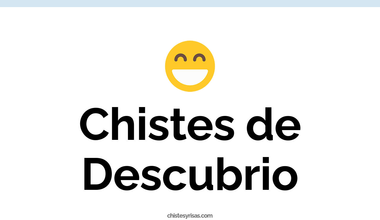 chistes de descubrio