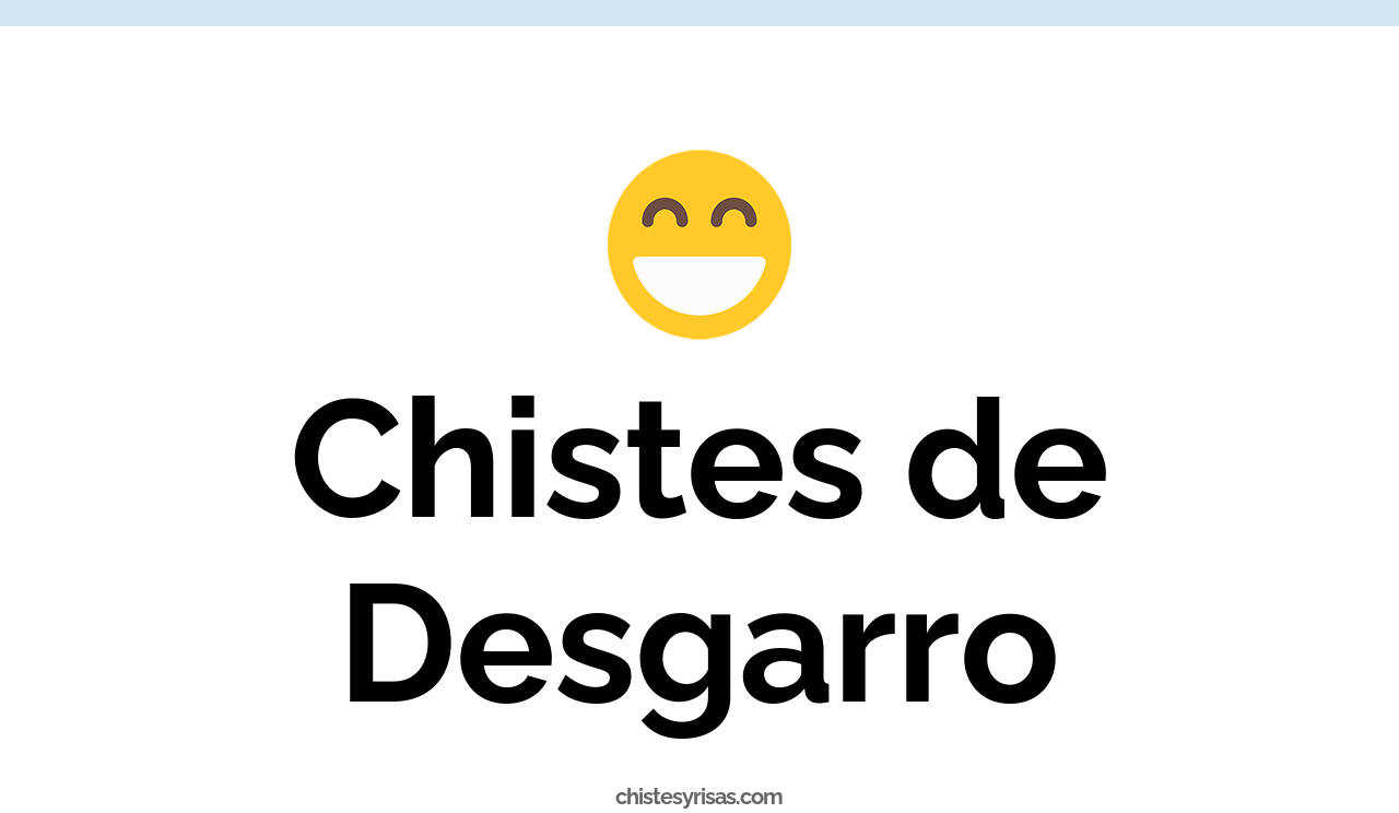 chistes de desgarro