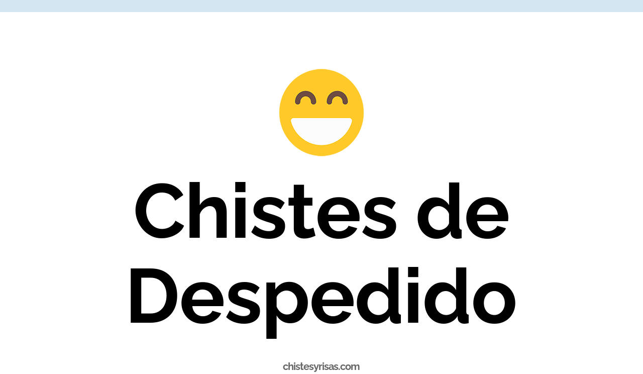 chistes de despedido