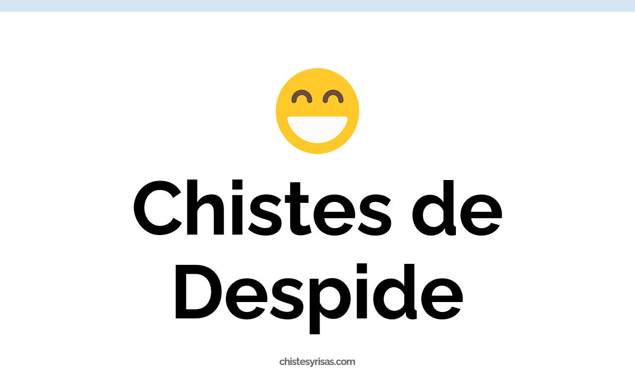 chistes de despide