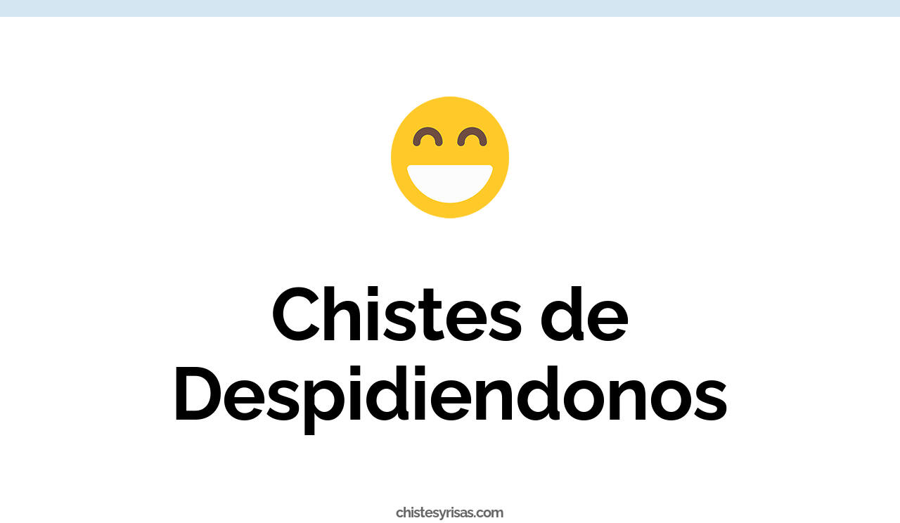 chistes de despidiendonos