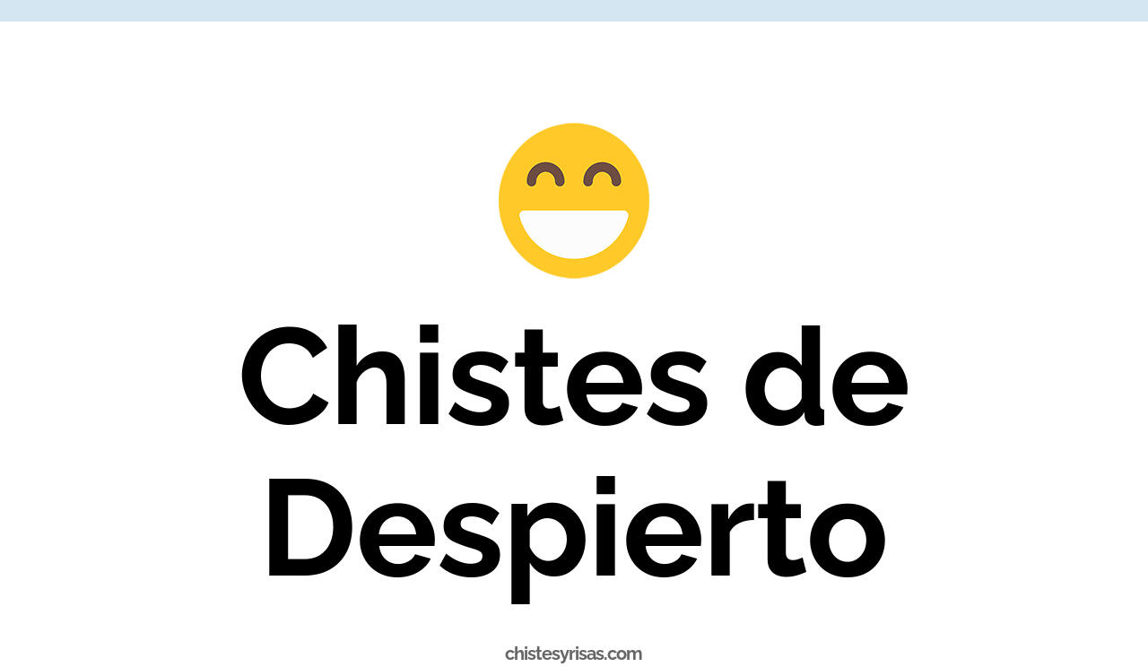 chistes de despierto