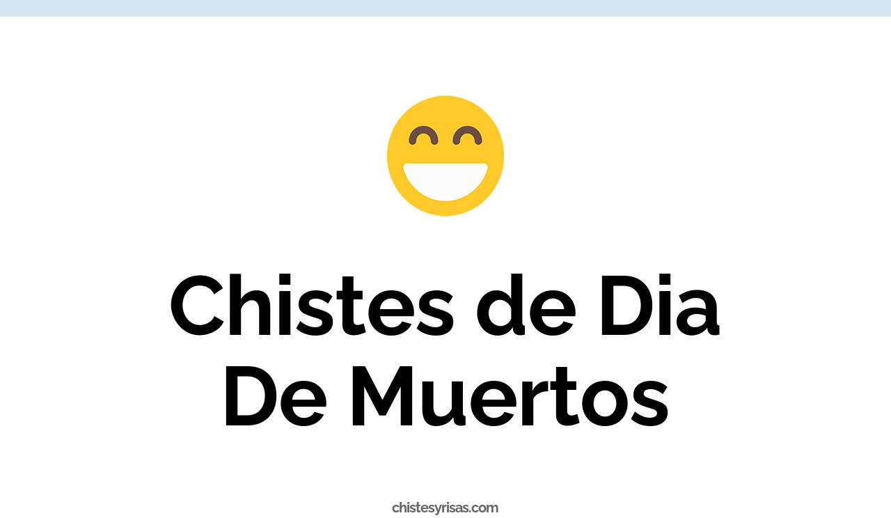 chistes de día de muertos