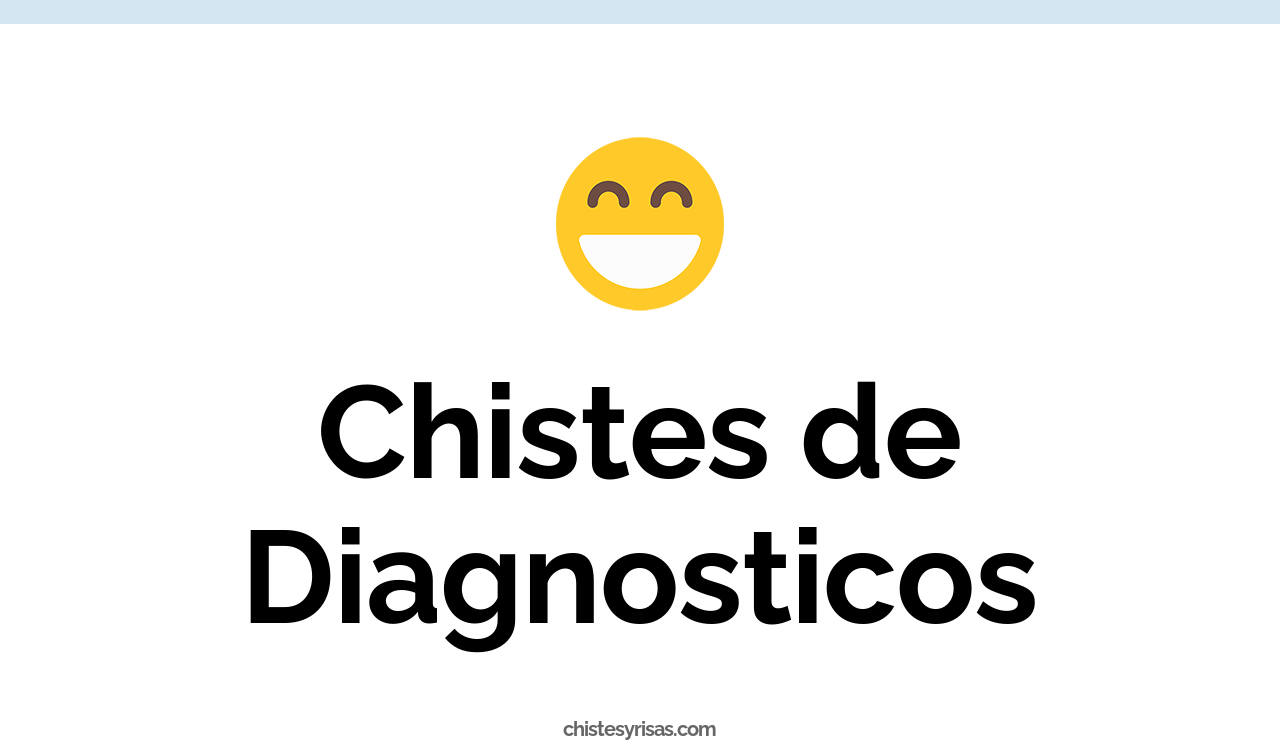 chistes de diagnosticos