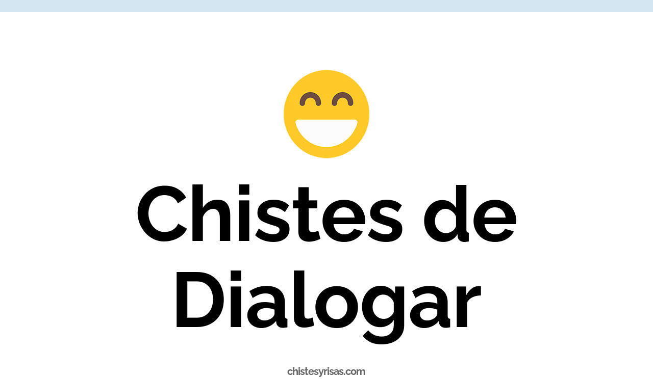 chistes de dialogar