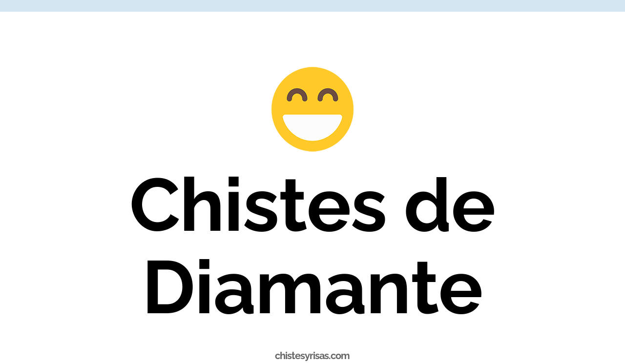 chistes de diamante