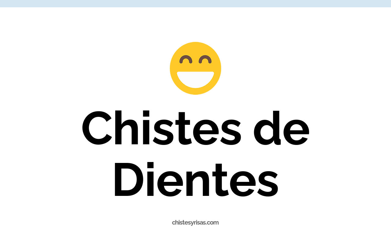 chistes de dientes