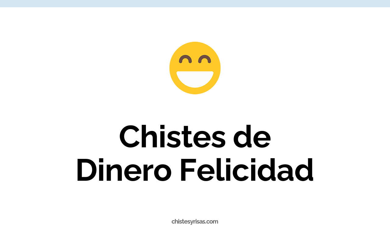 chistes de dinero felicidad
